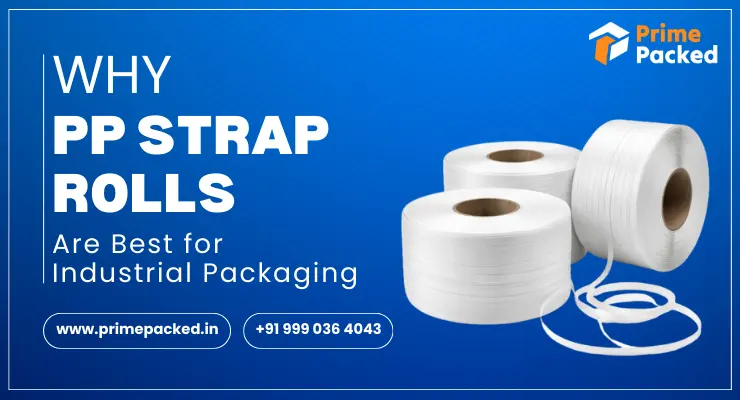 Why PP Strap Rolls Are Best for Industrial Packaging